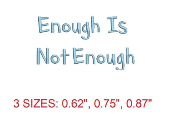 Review: Enough is Not Enough Embroidery Font
